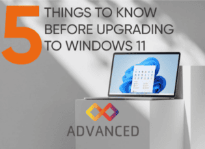 Future-Proofing Your Business: 5 Things to Know Before Upgrading to Windows 11 – The 5 Month Countdown Is On!
