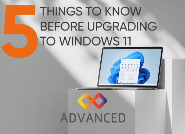 Future-Proofing Your Business: 5 Things to Know Before Upgrading to Windows 11 – The 5 Month Countdown Is On!